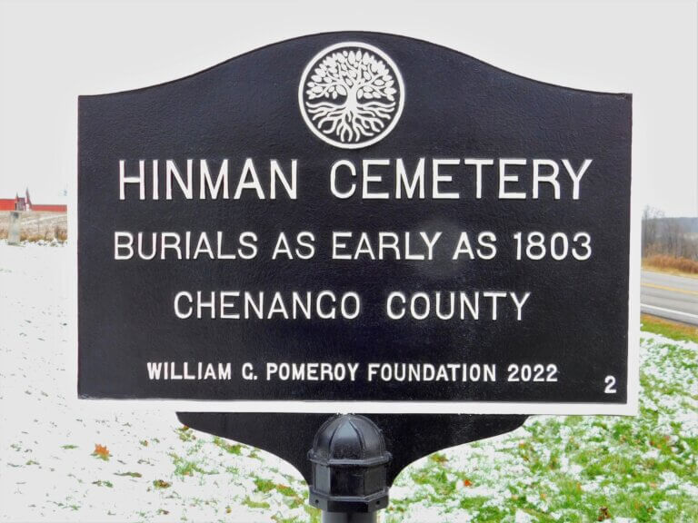 New York State cemeteries historical marker for Hinman Cemetery, Chenango County, New York. Marker funded by the William G. Pomeroy Foundation.