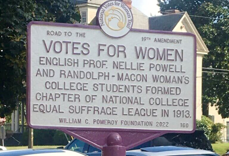 National Votes for Women Trail marker for Nellie Powell and Randolph-Macon Woman's College Students. Marker funded by the William G. Pomeroy Foundation.