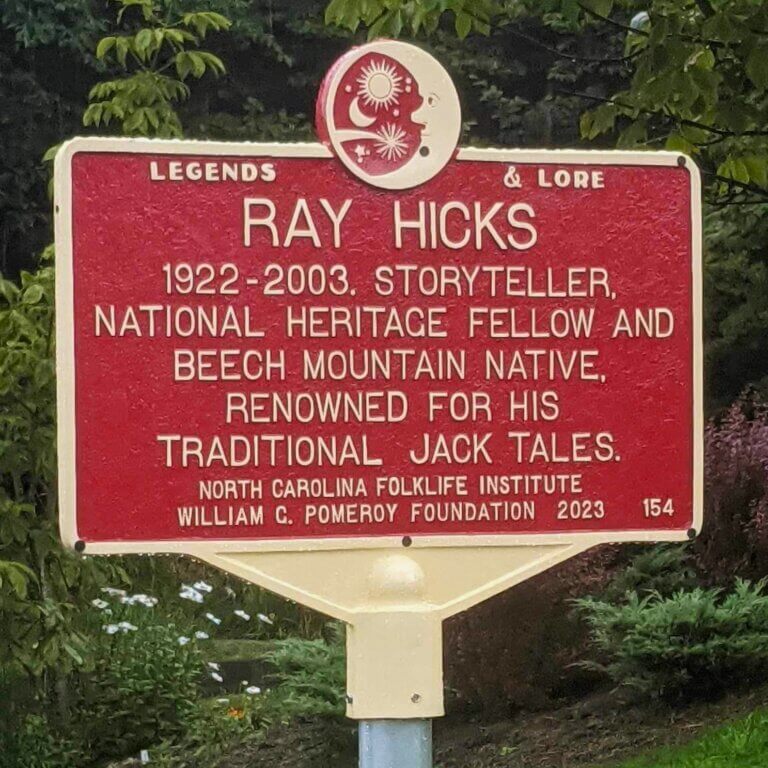 Legends & Lore marker for storyteller Ray Hicks, Beech Mountain, North Carolina. Marker funded by the William G. Pomeroy Foundation.