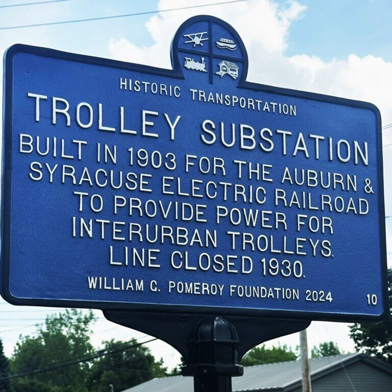 Historical marker for the Trolley Substation, Skaneateles, NY. Marker funded by the William G. Pomeroy Foundation.